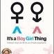 It's a boy girl thing