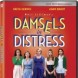 Damsels In Distress en DVD